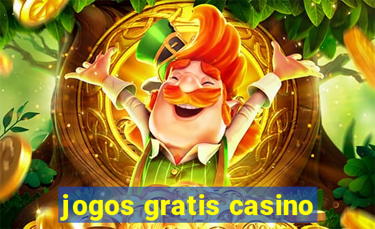 jogos gratis casino