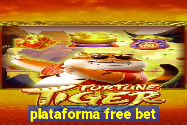 plataforma free bet