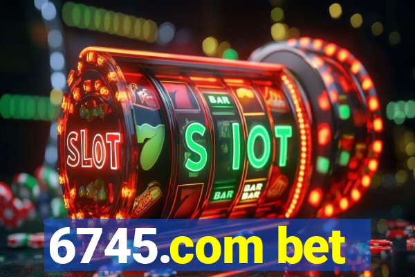 6745.com bet