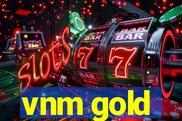 vnm gold