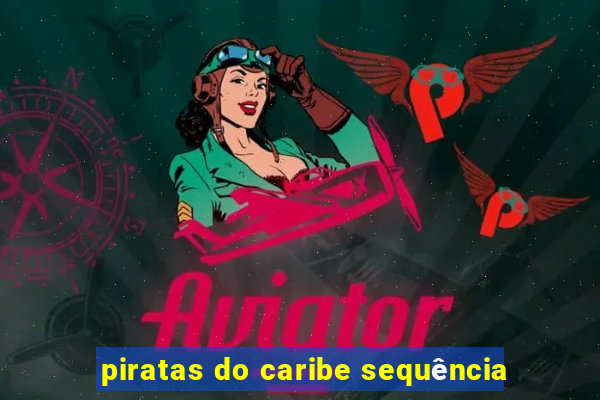 piratas do caribe sequência