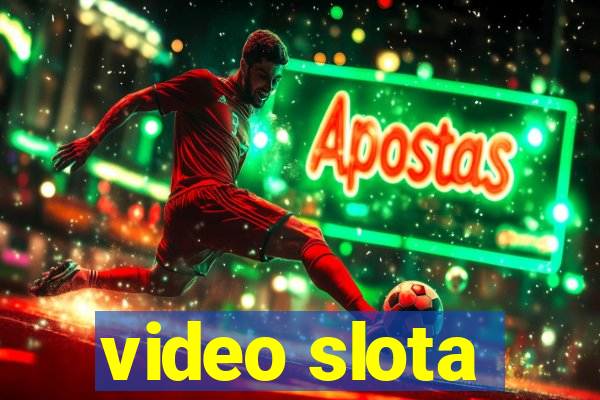 video slota