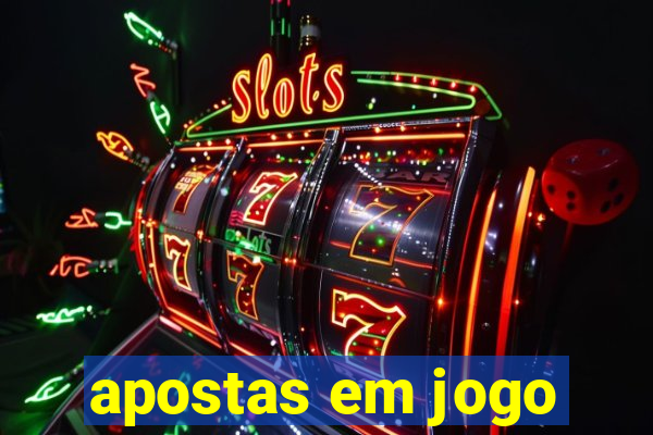 apostas em jogo