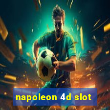 napoleon 4d slot