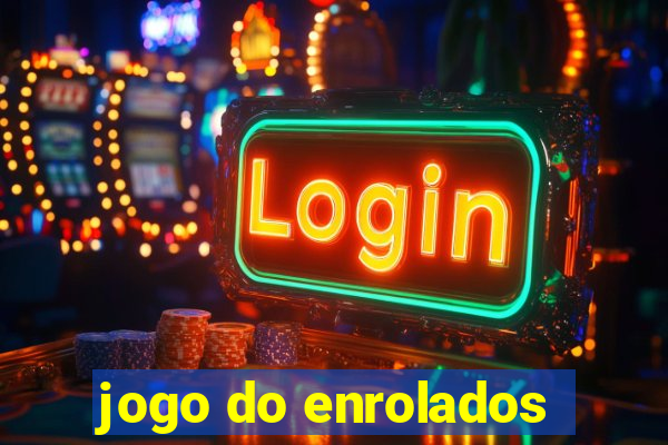 jogo do enrolados