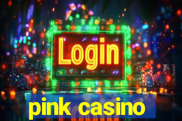 pink casino