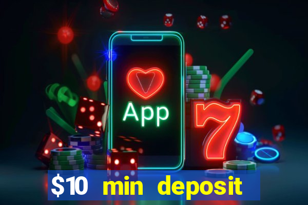 $10 min deposit online aus casinos