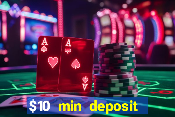 $10 min deposit online aus casinos