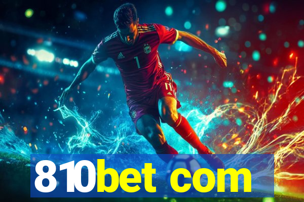 810bet com