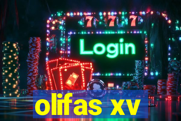 olifas xv