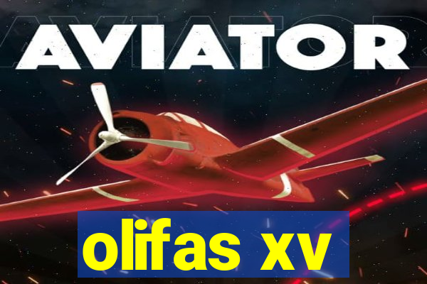 olifas xv