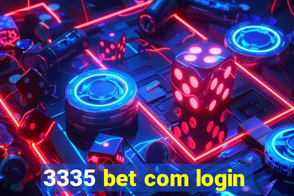 3335 bet com login