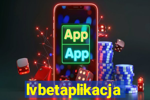 lvbetaplikacja