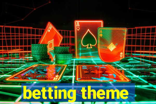 betting theme