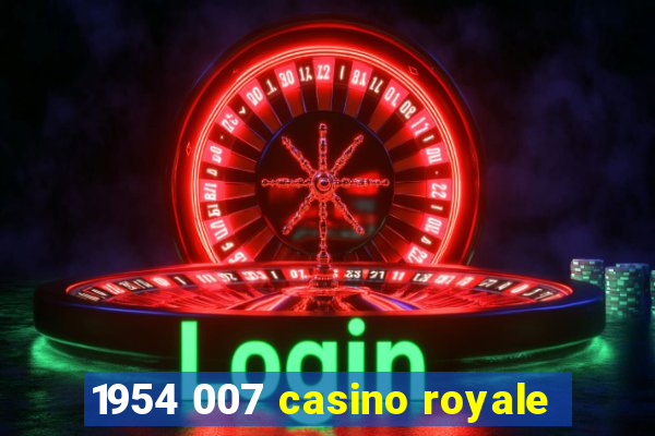 1954 007 casino royale