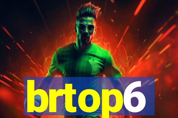 brtop6