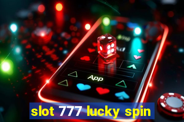 slot 777 lucky spin