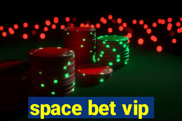 space bet vip