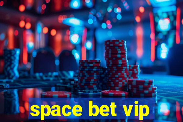 space bet vip