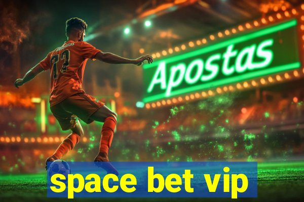 space bet vip