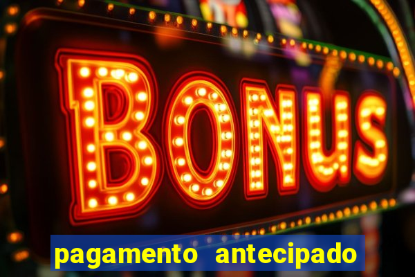 pagamento antecipado bet 365