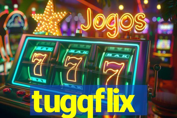 tugqflix