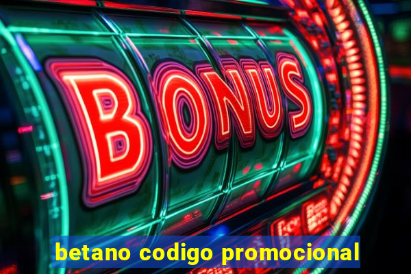 betano codigo promocional