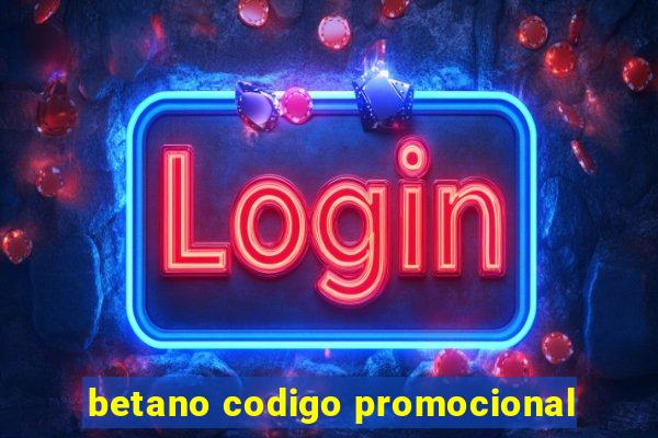 betano codigo promocional