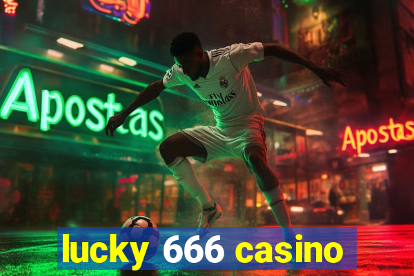 lucky 666 casino