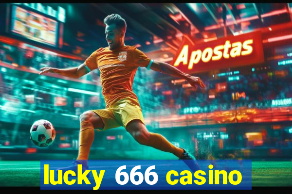 lucky 666 casino