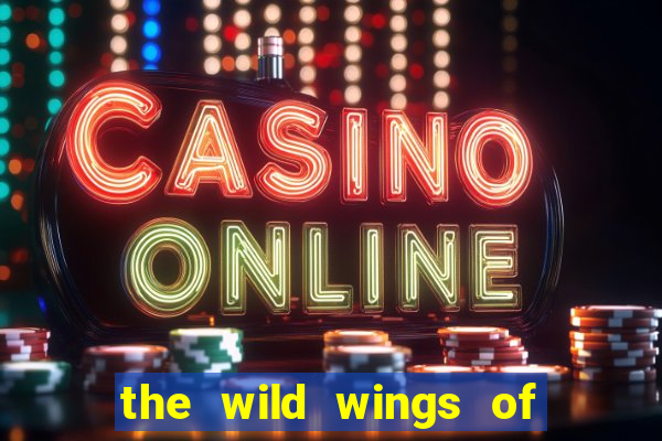 the wild wings of phoenix slot free play