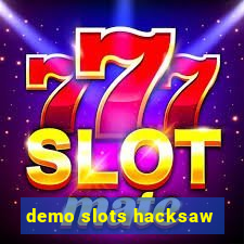 demo slots hacksaw