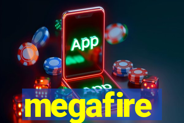 megafire