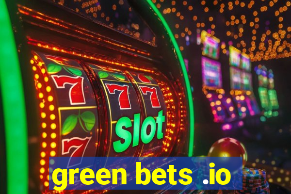 green bets .io