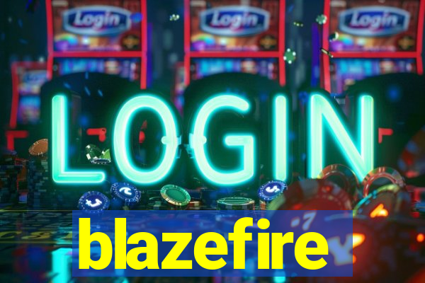 blazefire