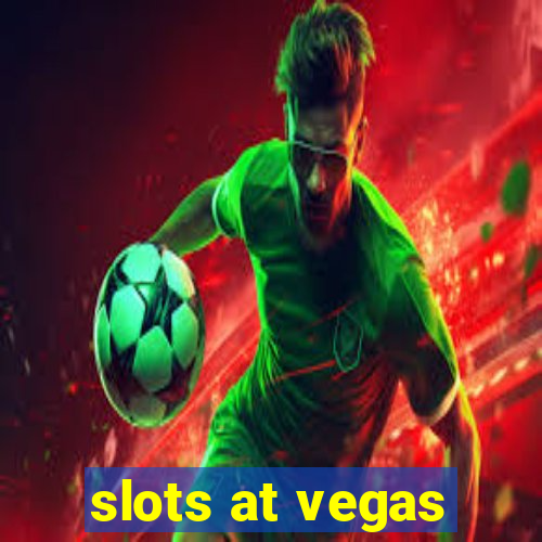 slots at vegas