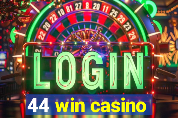 44 win casino