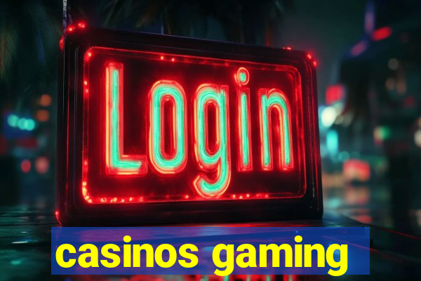 casinos gaming