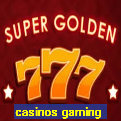 casinos gaming