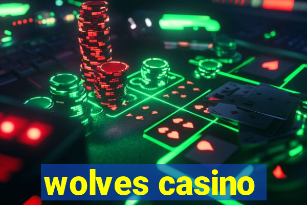 wolves casino