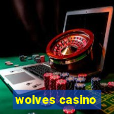 wolves casino