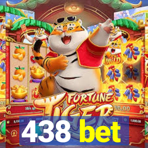 438 bet