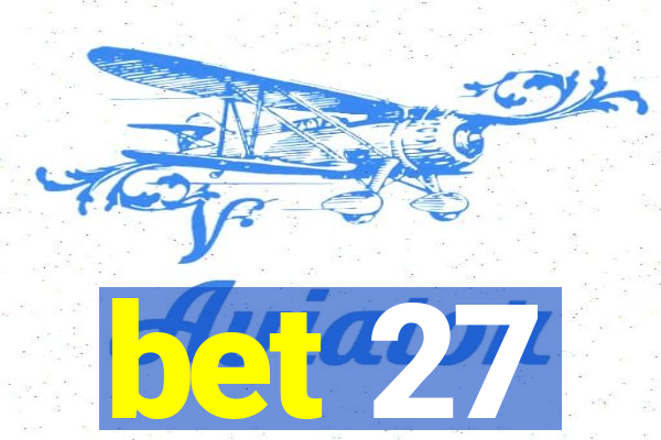 bet 27