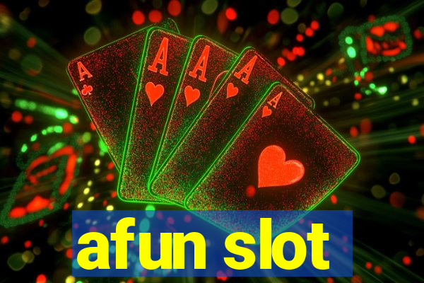 afun slot