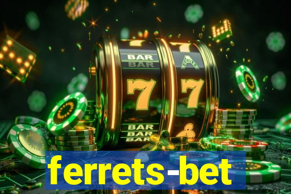 ferrets-bet