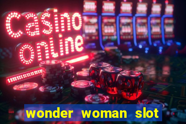 wonder woman slot machine free