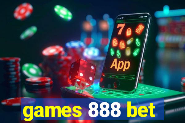 games 888 bet