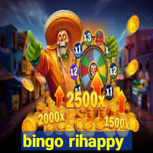 bingo rihappy