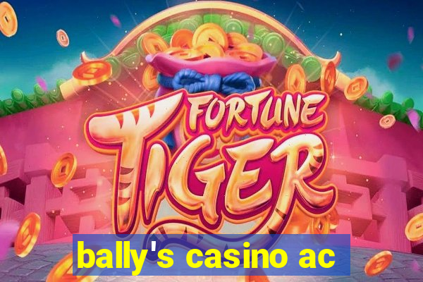 bally's casino ac