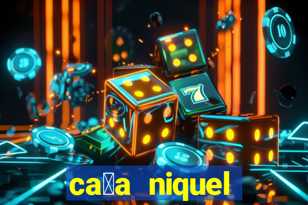 ca莽a niquel online gratis